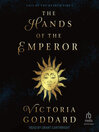 The Hands of the Emperor